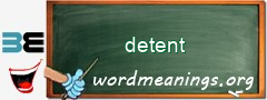 WordMeaning blackboard for detent